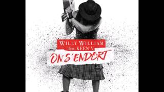 Willy William feat KEEN&#39;V - On s&#39;endort (Vincent MANZA club remix)