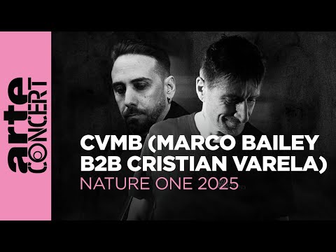 CVMB (Marco Bailey b2b Cristian Varela) - Nature One 2025 - ARTE Concert