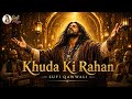 Khuda Ki Rahan Sufi Qawwali 2026 Heart Touching Spiritual Song Sufi Priya