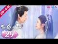 ESPSUB [El amor estrellado] EP29 | Las gemelas cambian de marido | Chen Xingxu/Li Landi | YOUKU
