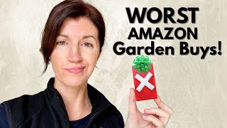 WORST Amazon Gardening Purchases - DON'T Buy These for Your Garden!
