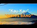 Kau Kau Genus Band