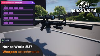 Nanos World #37 - Weapon Attachments 🛑