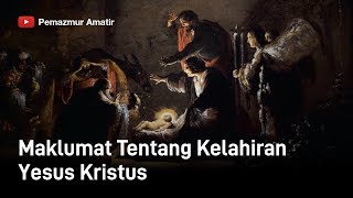 Download lagu Maklumat Tentang Kelahiran Yesus Kristus mp3