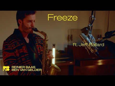 Reinier Baas & Ben van Gelder - Freeze (ft. Jeff Ballard)