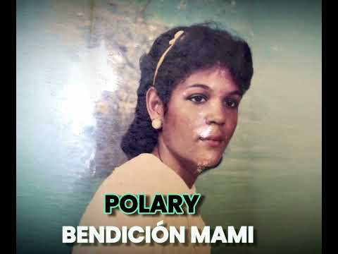 POLARY - BENDICION MAMI