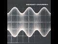 Bright Channel - New Observation