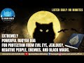 POWERFUL RUQYAH DUA FOR PROTECTION FROM EVIL EYE JEALOUSY NEGATIVE PEOPLE ENEMIES AND BLACK MAGIC