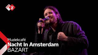 BAZART - Nacht In Amsterdam | NPO Radio 2