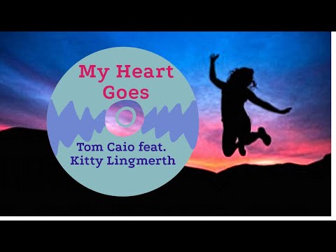 ♫My Heart Goes -Tom Caio feat. Kitty Lingmerth/ Танцевальная музыка