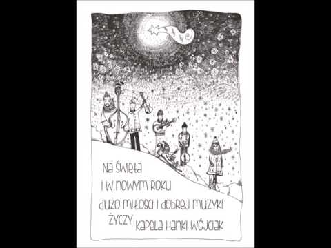 Dzisiaj w Betlejem - Kapela Hanki Wójciak