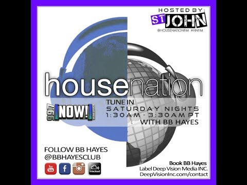 BB Hayes - March 3rd 2018 Radio Broadcast with House Nation - Hosted by St. John 99.7 FM
