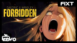 Daedric x Wrigley - Forbidden