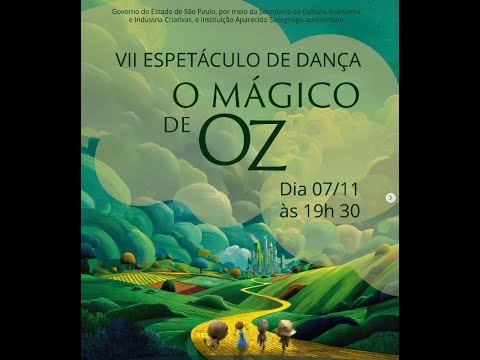 VII Espetáculo de dança: O mágico de Oz - 07/11/2025