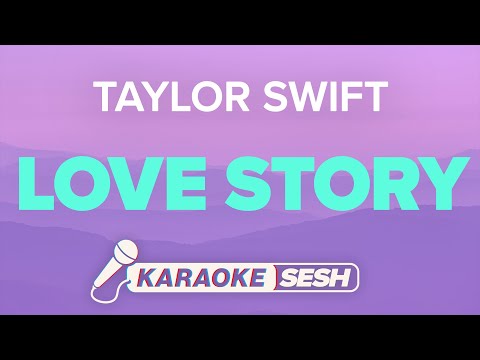 Love Story (Karaoke) - Taylor Swift