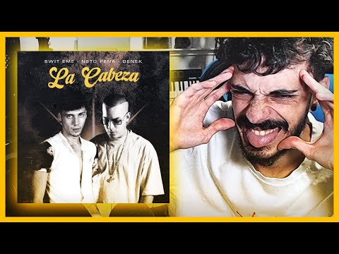 REACCIONO a SWIT EME & NETO PEÑA - LA CABEZA (Prod. DENEK)