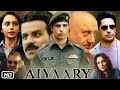 Aiyaary Full HD Movie in Hindi | Sidharth Malhotra | Rakul Preet Singh | Manoj B | Story Explanation