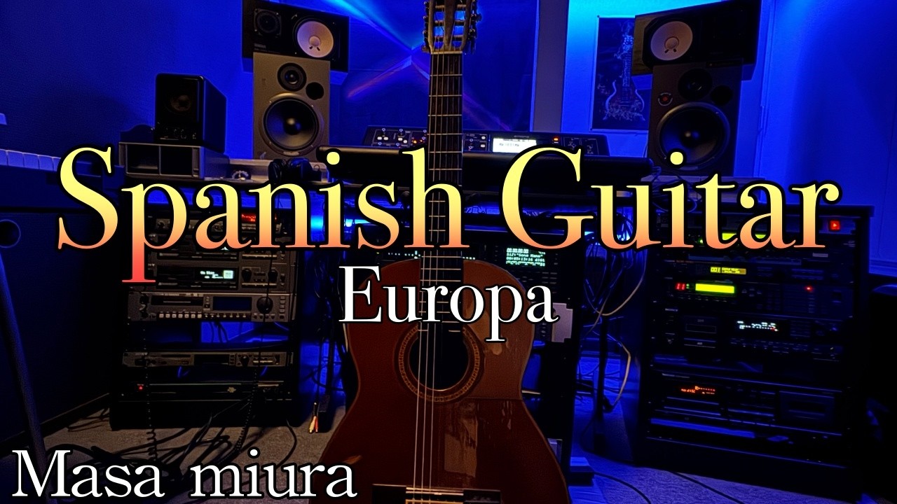Spanish Guitar・SANTANA・Europa・Cover&Original・Masa Miura