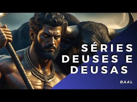 BAAL - "GODS AND GODDESSES" SERIES