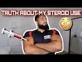 THE TRUTH ABOUT MY STEROID USE | MY TRANSFORMATION