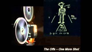 The Offs - One More Shot
