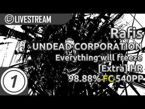 Rafis | UNDEAD CORPORATION - Everything will freeze [Extra] +HR FC 98.88% 540pp #5