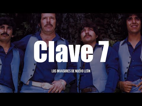 Los Invasores De Nuevo León - Clave 7 (LETRA)