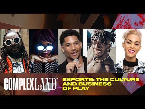 esports: The Culture and Business of Play | ComplexLand