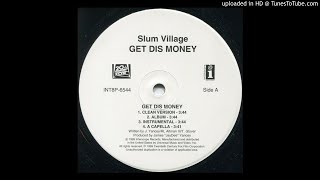 Slum Village - Get Dis Money (Acapella)