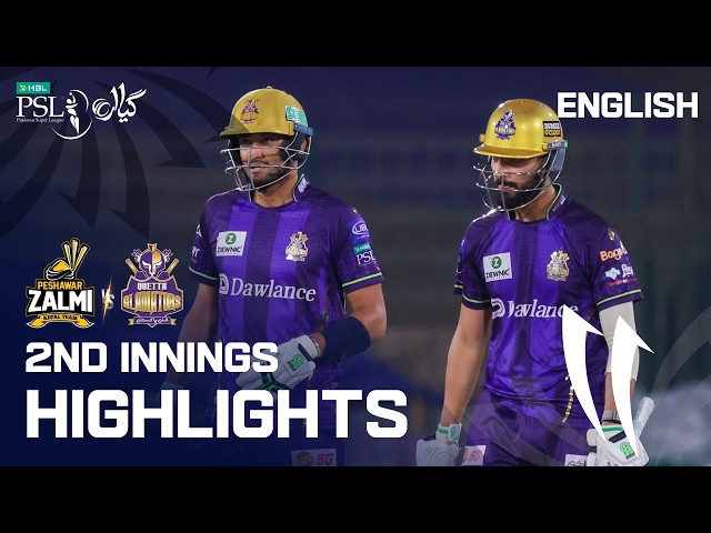 2nd Innings Highlights | Peshawar Zalmi vs Quetta Gladiators | English | M 29 | HBL PSL 11 | MZB1K