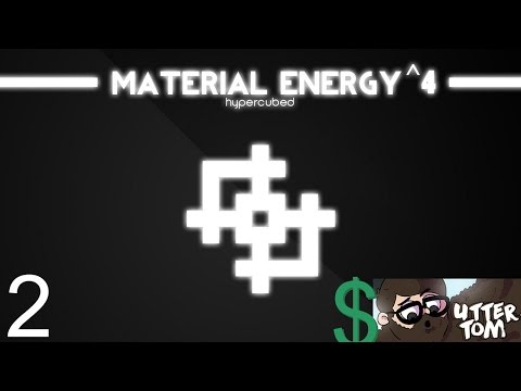 Material Energy ^ 4 Ep 2 (w/Uttertom!)