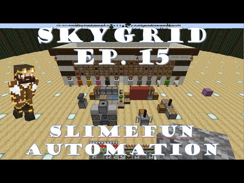 Skygrid Ep #15 - 100% Slimefun Automation! Minecraft 1.14.4!
