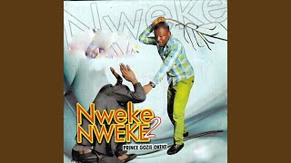 Nweke Nweke Pt 3