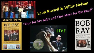 Leon Russell &amp; Willie Nelson &quot;One for My Baby and One More for the Road&quot; LIVE 1979