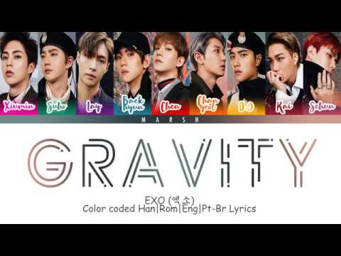 EXO (엑소) – Gravity (Color Coded Lyrics/Han/Rom/Eng/Pt-Br)