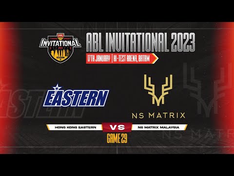 2023 ABL Invitational (Batam): Hong Kong Eastern vs NS Matrix