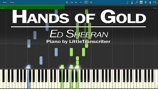 Ed Sheeran - Hands of Gold (Game of Thrones Season 7 Song) Piano Cover by LittleTranscriber