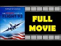 FLIGHT 93 Full Movie Thriller Drama Action