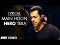 Main Hoon Hero Tera Full Song With LYRICS Salman Khan Hero T Series