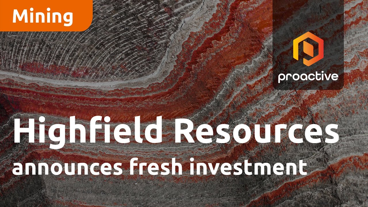 Highfield Resources announces fresh investment