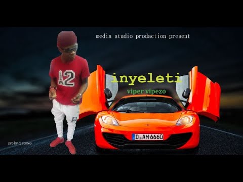 INYELETI VIPER VIPEZO  PRO BY DJ ROMEO