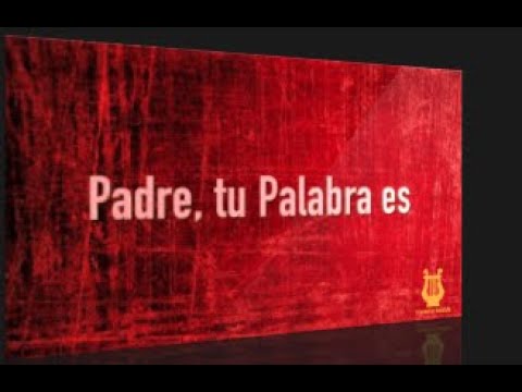 Padre Tu Palabra Es - Himnario Bautista