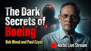 The Dark Secrets of Boeing - Bob Wood & Paul Czysz