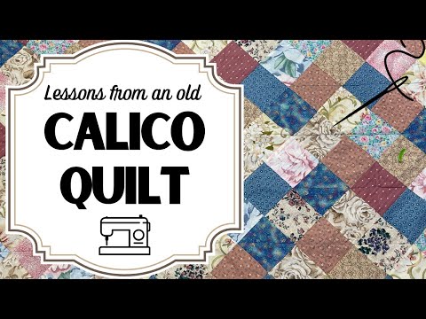 Lessons from an Old CALICO QUILT || IS THE 1980s VINTAGE?