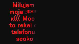 Milačku odpust mi to prosim lásko Milačku odpust mi to prosim lásko
