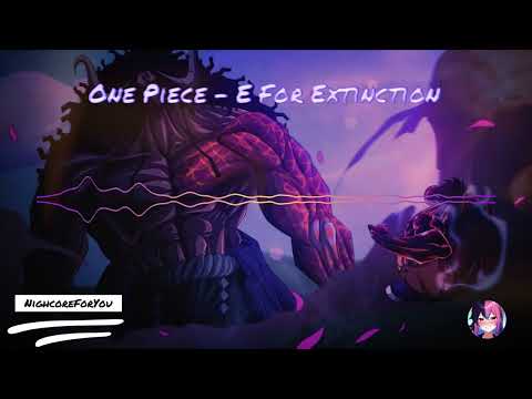 Nightcore Music: E For Extinction - One Piece | Luffy vs Kaido (Rock/Motivation)