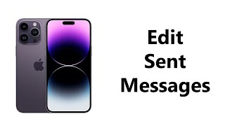 How To Edit Sent Messages On iPhone 14 / iPhone14 Pro