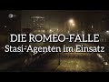 Die Romeo-Falle - Stasi-Agenten im Einsatz | Dokumentation | HD | ZDF | Doku | Dokumentarfilm