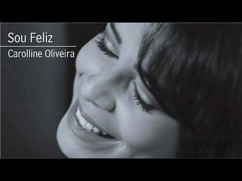 Sou Feliz com Jesus - Carolline Oliveira