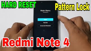 MI Redmi Note 4 (2016100) Hard Reset or Pattern Unlock Easy Trick With Keys